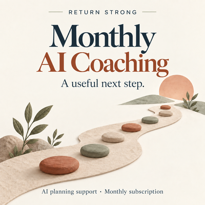Return Strong Monthly AI Coaching. AI planning support with a monthly subscription.